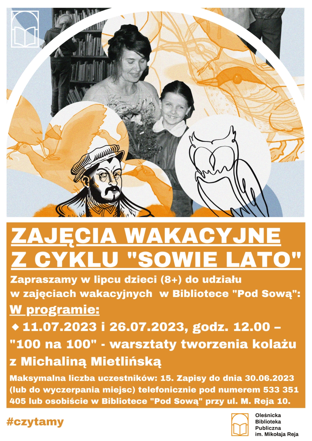 Plakat promujący wakacyjne warsztaty w ramach akcji "Sowie lato" Plakat promujący wakacyjne warsztaty w ramach akcji "Sowie lato"