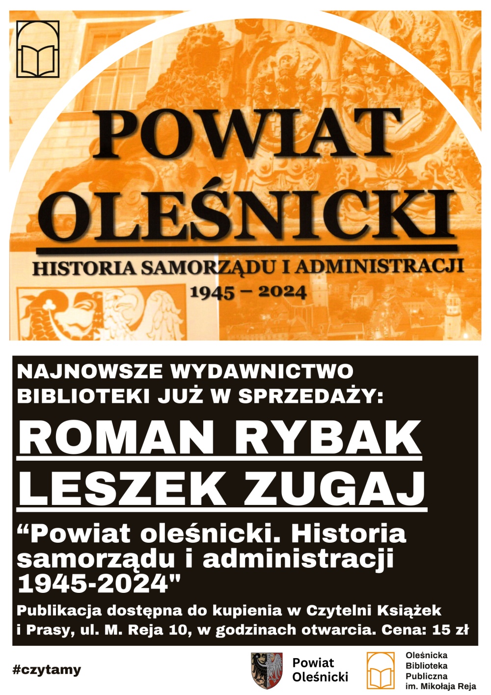 Plakat promujący nowe wydawnictwo Oleśnickiej Biblioteki "Powiat oleśnicki. Historia samorządu i administracji 1945-2024"