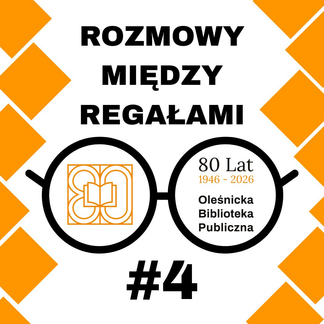 Okładka czwartego odcinka podcastu "Rozmowy między regałami" Okładka czwartego odcinka podcastu "Rozmowy między regałami"