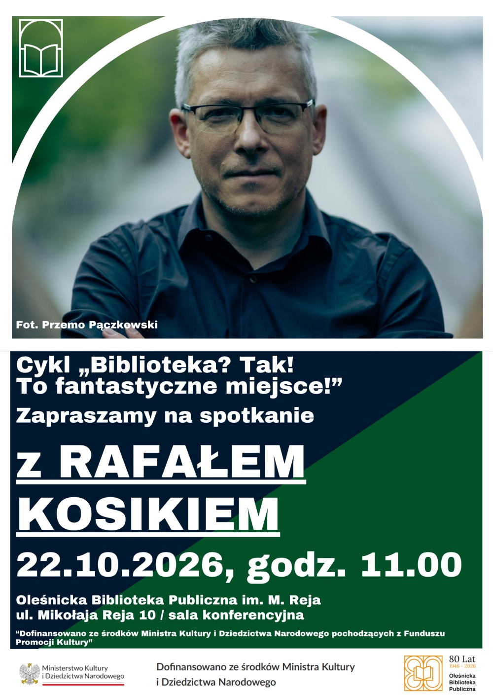 Plakat promujący spotkanie z Rafałem Kosikiem. Informacje z plakatu znajdują się w tekście artykułu.