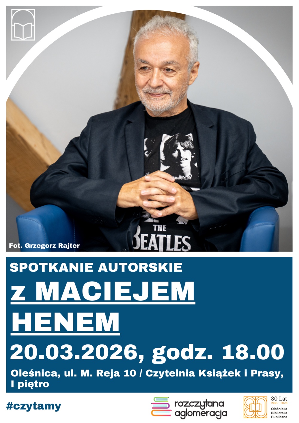 Plakat promujący spotkanie z Maciejem Henem, 20 marca 2026, godzina 18.00, Czytelnia Książek i Prasy Plakat promujący spotkanie z Maciejem Henem, 20 marca 2026, godzina 18.00, Czytelnia Książek i Prasy