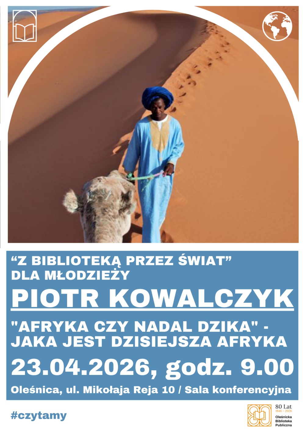 Plakat promujący spotkanie dla młodzieży z Piotrem Kowalczykiem w ramach cyklu "Z Biblioteką przez świat"