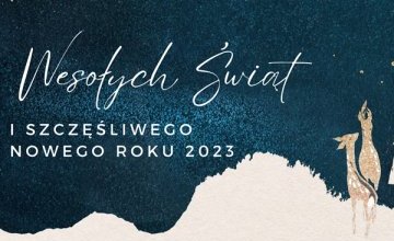Wesołych Świąt i szczęśliwego Nowego Roku 2023!