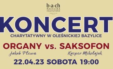 "Organy vs. Saksofon" w oleśnickiej bazylice!