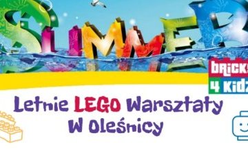 Bricks4Kidz Oleśnica zaprasza na "Letnie LEGO Warsztaty w Oleśnicy"