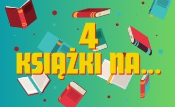 "4 książki na..." długie zimowe wieczory od Katarzyny z Biblioteki "Pod Sową"