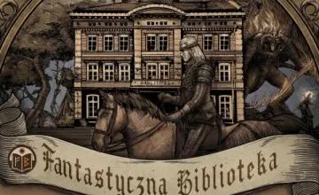 Fantastyczna Biblioteka zaprasza fanów fantastycznych uniwersów!