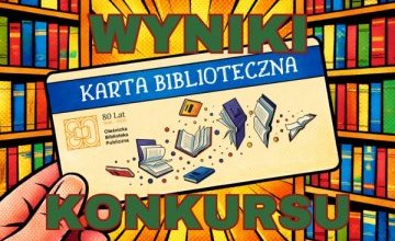 Rozstrzygnięto konkurs na jubileuszową kartę biblioteczną!