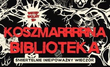 Koszmarrrna Biblioteka - śmiertelnie (nie)poważny wieczór