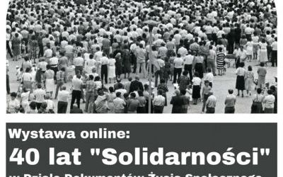 Plakat promujący wystawę online "40 lat "SOLIDARNOŚCI" w Dziale Dokumentów Życia Społeczenego Oleśnickiej BIblioteki Publicznej im. Mikołaja Reja"